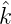 ˆk