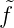 f˜