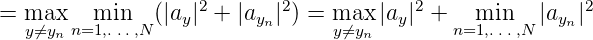                    2       2           2                2
= mya⁄=xynn=1m,i.n..,N(|ay| + |ayn| ) = may⁄=xyn |ay| + n=m1i,.n..,N |ayn|

