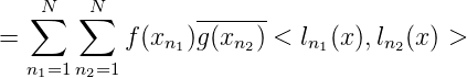   ∑N   ∑N        -------
=          f(xn1)g(xn2) < ln1(x ),ln2(x) >
  n1=1n2=1
