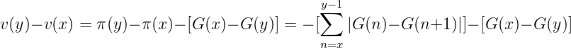                                            y∑-1
v(y)- v(x) = π(y)- π(x)- [G(x )- G (y)] = - [   |G (n)- G (n+1 )|]- [G (x)- G (y )]
                                           n=x
