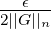 --ϵ--
2||G||n