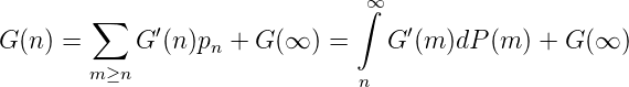                                ∞∫
        ∑    ′                     ′
G(n ) =    G  (n)pn + G (∞  ) =   G  (m )dP (m ) + G(∞  )
       m ≥n                    n
